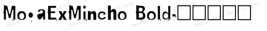 MogaExMincho Bold字体转换